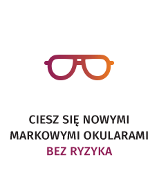 Ciesz się nowymi markowymi okularami - bez ryzyka Ciesz się nowymi markowymi okularami - bez ryzyka